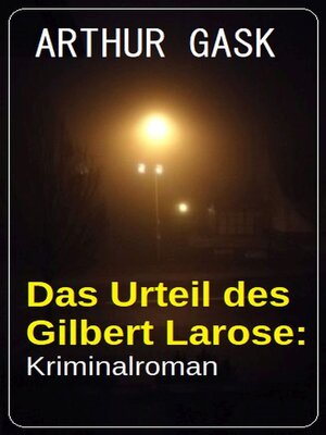 cover image of Das Urteil des Gilbert Larose